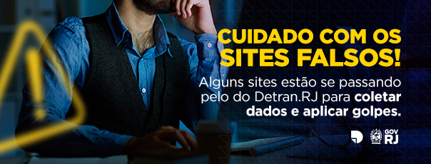 Cuidado com os sites falsos! Alguns sites estão se passando pelo do Detran.RJ para coletar dados e aplicar golpes.